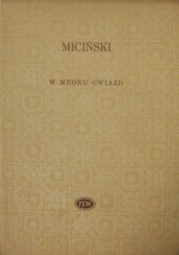 Miniatura okładki Miciński Tadeusz W mroku gwiazd. I inne poezje. /Biblioteka Poetów/.