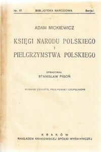 Miniatura okładki Mickiewicz Adam Księgi narodu polskiego i pielgrzymstwa polskiego. /Seria I. Nr 17/. Pisma estetyczno-krytyczne. /Seria I. Nr 79/