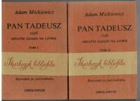 Miniatura okładki Mickiewicz Adam Pan Tadeusz czyli ostatni zajazd na Litwie. Historja szlachecka z r. 1811 i 1812 we dwunastu księgach wierszem. Tom I/II. Reprodukcja pierwodruku. /Skarbczyk Bibliofila/ 