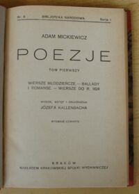 Zdjęcie nr 2 okładki Mickiewicz Adam Poezje. Tom I. Wiersze młodzieńcze. Ballady i romanse. Wiersze do r. 1824. /Seria I. Nr 6/