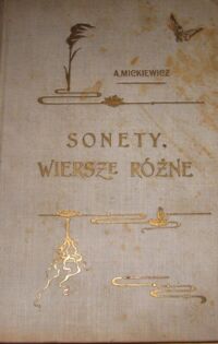 Miniatura okładki Mickiewicz Adam Sonety. Wiersze różne.(Wybór) /Arcydzieła Polskich i Obcych Pisarzy. Tomik 24/