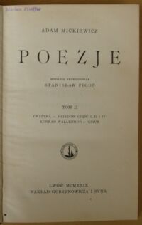 Zdjęcie nr 2 okładki Mickiewicz Adam /wyd. Stanisław Pigoń/ Poezje. T.II. Grażyna. Dziadów część I, II, IV. Konrad Wallenrod. Giaur.