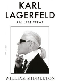 Miniatura okładki Middleton William Karl Lagerfeld. Raj jest teraz.