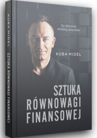 Miniatura okładki Midel Kuba Sztuka równowagi finansowej. 