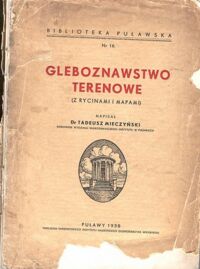 Zdjęcie nr 1 okładki Mieczyński  Tadeusz Gleboznawstwo terenowe/ z rycinami i mapami/