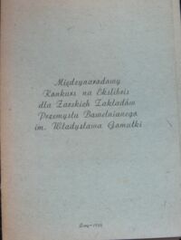 Miniatura okładki  Międzynarodowy Konkurs na Ekslibris dla Żarskich Zakładów Przemysłu Bawełnianego im.Władysława Gomułki. /3 zeszyty/