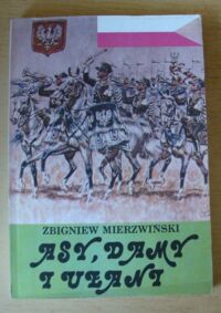 Miniatura okładki Mierzwiński Zbigniew Asy, damy i ułani.