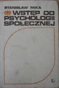 Miniatura okładki Mika Stanisław Wstęp do psychologii społecznej.