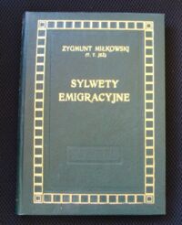 Miniatura okładki Miłkowski Zygmunt ( T.T. Jeż) Sylwety emigracyjne.