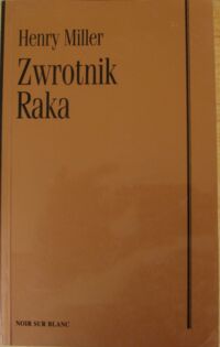 Miniatura okładki Miller Henry /przeł. L.Ludwig/ Zwrotnik Raka.