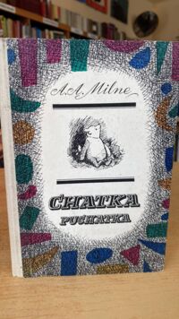 Miniatura okładki Milne A.A. /przeł. I. Tuwim, ilustr. E.H. Shepard/ Chatka Puchatka.