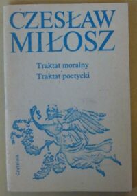 Miniatura okładki Miłosz Czesław Traktat moralny. Traktat poetycki.