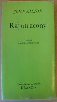 Miniatura okładki Milton John /przeł. M. Słomczyński/ Raj utracony. /Seria Dawnej Literatury Angielskiej/