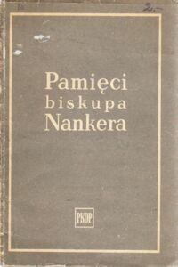 Miniatura okładki Misiołek Edmund /red. książki/ Pamięci biskupa Nankera.