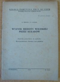 Miniatura okładki Misiura D., Gałęski B. Wyzysk biedoty wiejskiej przez kułaków. Materiały pomocnicze do wykładu Rozwarstwienie klasowe wsi polskiej.