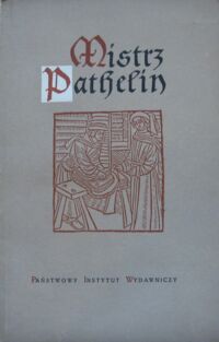 Miniatura okładki  Mistrz Piotr Pathelin. Tekst francuski z XV wieku spolszczył Adam Polewka.  