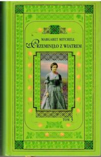 Zdjęcie nr 2 okładki Mitchell Margaret Przeminęło z wiatrem. T.1-3.