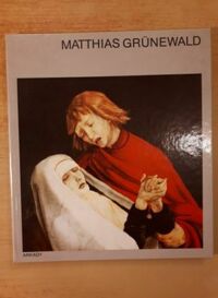 Miniatura okładki Mittelstadt Kuno Matthias Grunewald. /W Kręgu Sztuki/