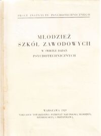 Miniatura okładki  Młodzież szkół zawodowych w świetle badań psychotechnicznych.