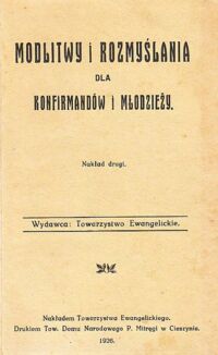 Miniatura okładki  Modlitwy i rozmyślania dla konfirmantów i młodzieży.