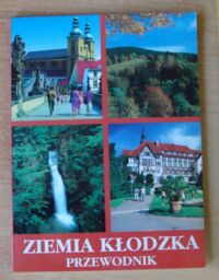 Miniatura okładki Mokrzanowska Iwona, Berczyński Henryk, Nowak Leszek /red./ Ziemia Kłodzka. Przewodnik.