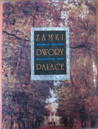 Miniatura okładki Moliński Zdzisiław Zamki. Dwory. Pałace. 