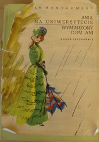 Miniatura okładki Montgomery Lucy Maud Ania na Uniwersytecie. Wymarzony dom Ani.