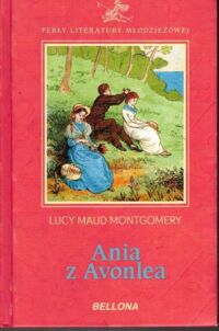 Miniatura okładki Montgomery Lucy Maud Ania z Avonlea. /Perły Literatury Młodzieżowej/