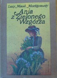 Miniatura okładki Montgomery Lucy Maud /ilustr. B. Zieleniec/ Ania z Zielonego Wzgórza.