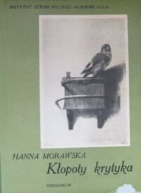 Miniatura okładki Morawska Hanna Kłopoty krytyka. Thore-Burger wśród prądów epoki(1855-1869). /Teksty źródłowe do Dziejów Teorii Sztuki. Tom XVIIII/