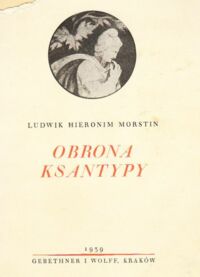 Miniatura okładki Morstin Ludwik Hieronim Obrona Ksantypy.  Dramat w 3 aktach.