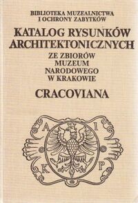 Miniatura okładki Mossakowska Wanda /opr. / Katalog rysunków architektonicznych ze zbiorów Muzeum Narodowego w Krakowie. Cracoviana cz. 1.