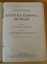 Zdjęcie nr 3 okładki Moszyński Kazimierz Kultura ludowa Słowian. Część II. Kultura duchowa. Zeszyt 2. 