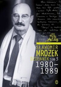 Miniatura okładki Mrożek Sławomir	 Dzienniki. Tom 3. 1980-1989.