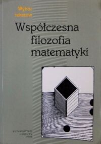 Miniatura okładki Murawski Roman /wybór/ Współczesna filozofia matematyki. Wybór tekstów. 