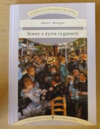 Miniatura okładki Murger Henri Sceny z życia cyganerii. /Arcydzieła Literatury Światowej/