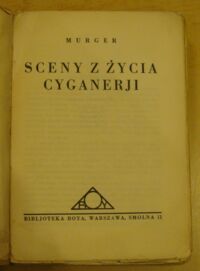 Miniatura okładki Murger Sceny z życia cyganerji. /Bibljoteka Boya. Arcydzieła Literatury Francuskiej/