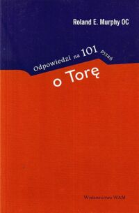 Miniatura okładki Murphy Roland E. OC Odpowiedzi na 101 pytań o Torę.