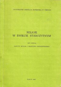 Miniatura okładki Musiał Danuta, Ziółkowski Mariusz /red./ Religie w świecie starożytnym. 