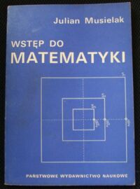 Miniatura okładki Musielak Julian Wstęp do matematyki.