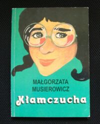 Miniatura okładki Musierowicz Małgorzata Kłamczucha.