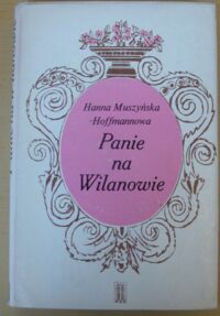 Miniatura okładki Muszyńska-Hoffmannowa Hanna Panie na Wilanowie.