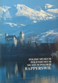 Miniatura okładki  Muzeum Polskie. Rapperswil. Przewodnik po ekspozycji.