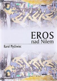 Miniatura okładki Myśliwiec Karol Eros nad Nilem.