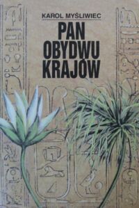 Miniatura okładki Myśliwiec Karol Pan obydwu krajów. Egipt w I tysiącleciu p.n.e.