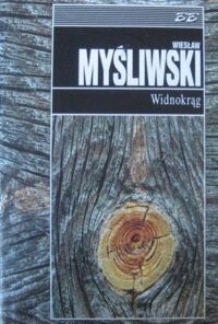 Miniatura okładki Myśliwski Wiesław Widnokrąg. /Biblioteka Bestsellerów/