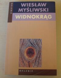 Miniatura okładki Myśliwski Wiesław Widnokrąg. /Galeria/