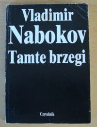 Miniatura okładki Nabokov Vladimir Tamte brzegi.