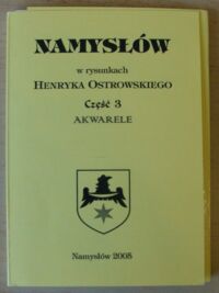 Miniatura okładki  Namysłów w rysunkach Henryka Ostrowskiego. Część 3. Akwarele.