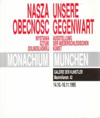 Miniatura okładki  Nasza obecność = Unsere Gegenwart. Monachium 14.10 - 16.11.1995.